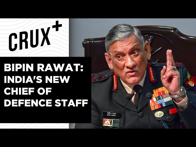 Bipin Rawat India's First CDS | Why India Needed A Chief of Defence Staff
