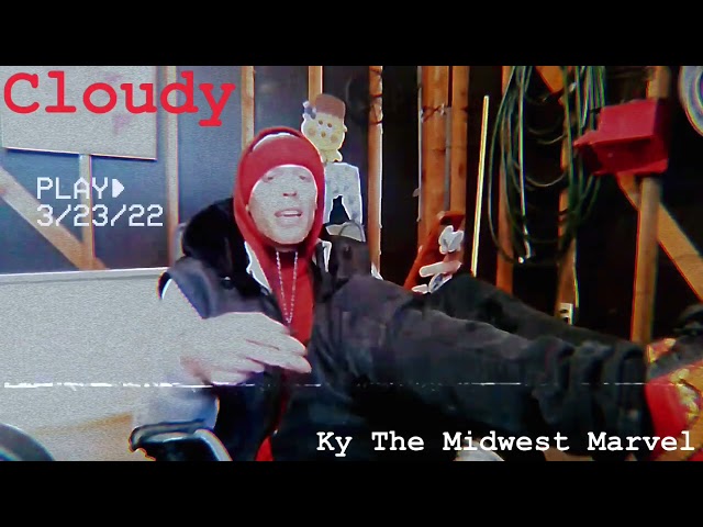 Cloudy - Ky “The Midwest Marvel” (original)