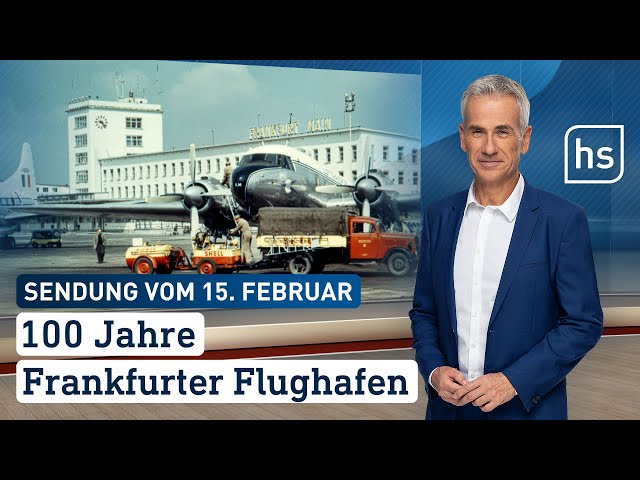 100 Jahre Frankfurter Flughafen | hessenschau vom 15.02.2024