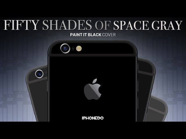 Fifty Shades of Space Gray (Paint It Black - Cover)