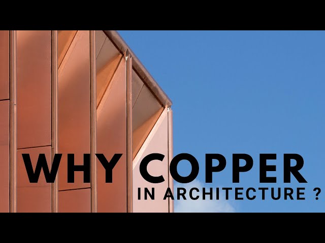 Why Copper in Architecture ?