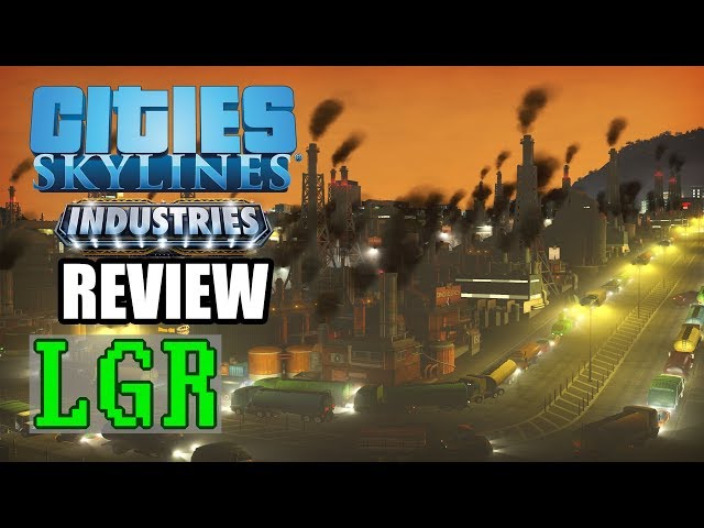 LGR - Cities: Skylines Industries Review
