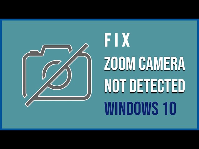 Zoom camera not detected solution | Fix camera not working