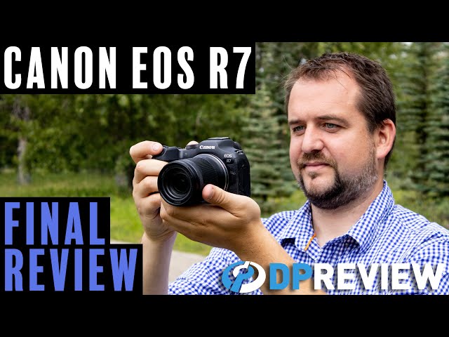 Canon EOS R7 Final Review