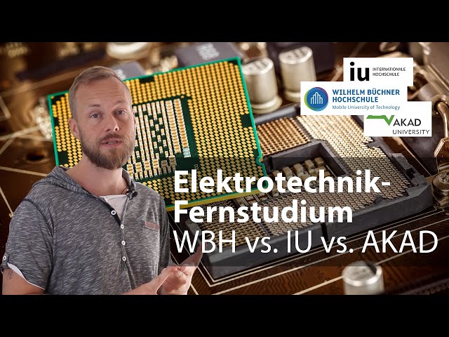 Fernstudium Elektrotechnik: Ich vergleiche IU vs. AKAD vs. WBH - Bachelor of Engineering
