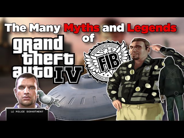 The Many Myths and Legends of GTA IV