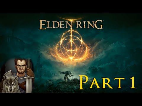 ELDEN RING First Playthrough (Pt. 1)