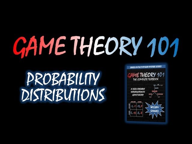 Game Theory 101 (#27): Probability Distributions