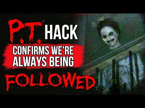 P.T. Hack Confirms We're Always Being Followed