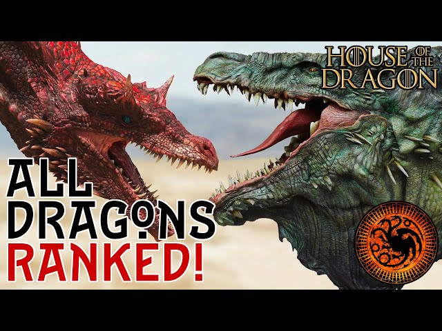HotD Dragons Ranked 1-16! House of the Dragon - A Song of Ice and Fire