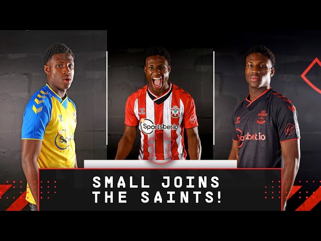 SMALL IS A SAINT! | Highly-rated Thierry Small signs for Southampton on a three-year deal