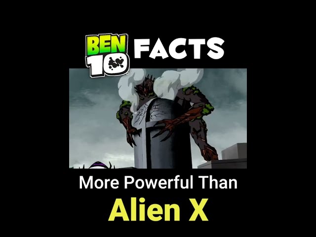 Alien X Most Powerful Alien of Ben 10 | Facts
