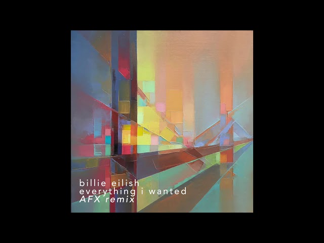billie eilish - everything i wanted (AFX remix)