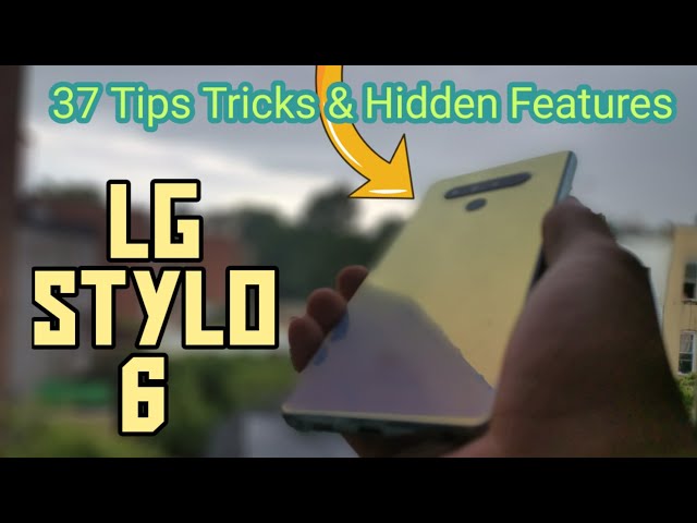 37 Tips and Tricks for The LG Stylo 6 | Hidden Features!