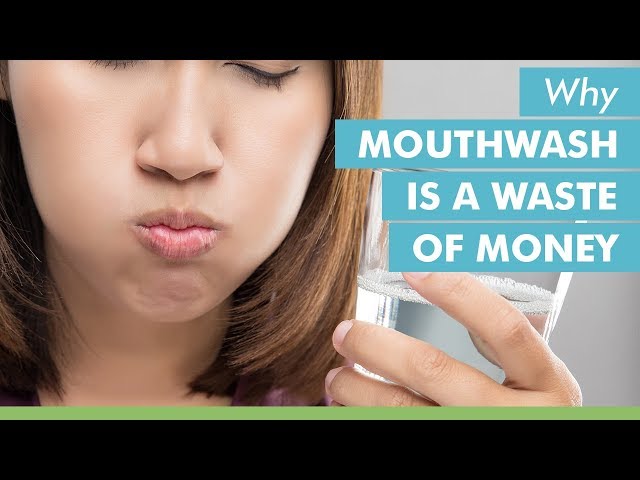Why Mouthwash Is A Waste Of Money