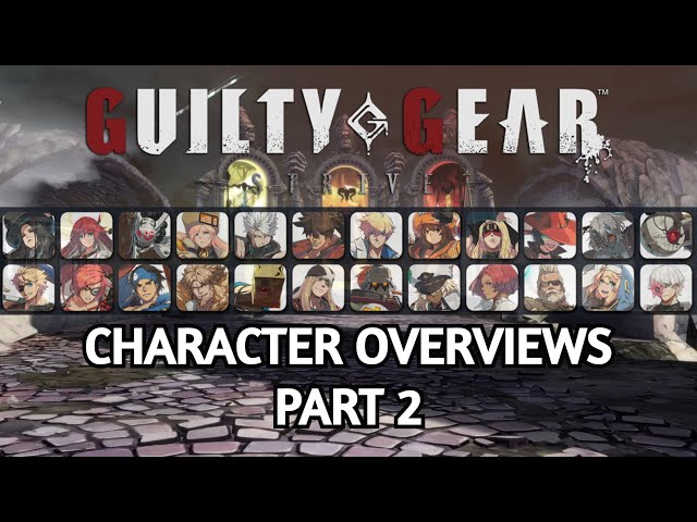(SEE PINNED COMMENT) Guilty Gear Strive Character Overviews | Part 2 (Pot, Faust, Millia, Zato, Ram)
