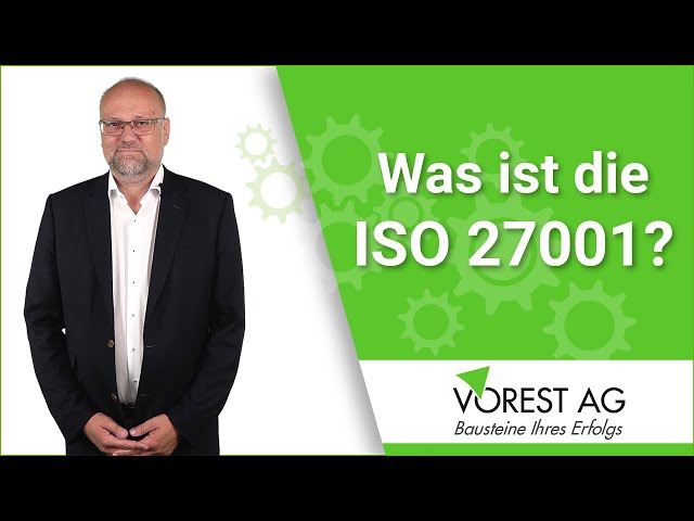 Was ist die ISO 27001 und deren Anforderungen?