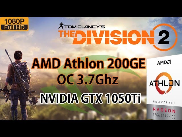 Tom Clancy's The Division 2 ( DEMO )| Benchmark | AMD Athlon 200GE OC + GTX 1050Ti