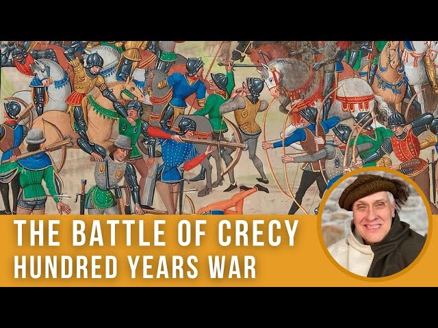 The Battle of Crecy 1346 | Hundred Years War [Episode 4]