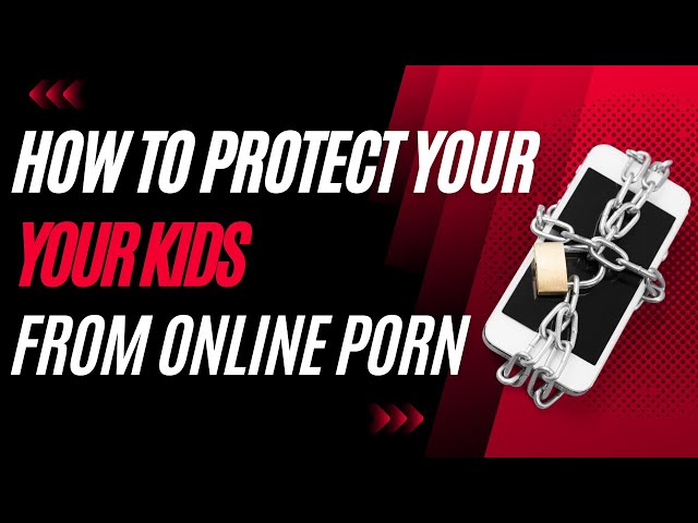 How To Stop Your Kids Accessing P*rn on Their Phones