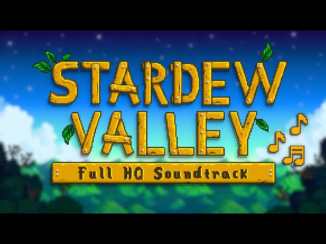 Stardew Valley - Full Original High Quality Soundtrack