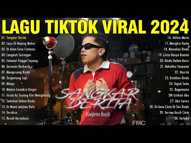 LAGU VIRAL MALAYSIA 2024 - MALAYSIA TOP SONGS - Haqiem Rusli - Sangkar Derita,Di Alam Fana Cintamu