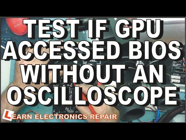 How to test GPU / CPU accessed the BIOS without an Oscilloscope LER #183