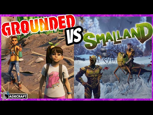GROUNDED VERSUS SMALLAND! What You Need To Know About The Big Differences!