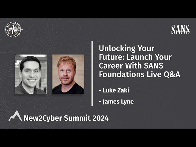 Unlocking Your Future: Launch Your Careers with SANS Foundations Live Q&A