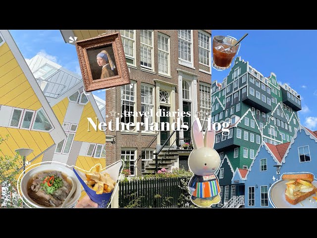 Travel diaries🧳 : Netherlands Vlog 🇳🇱 | art museums, cube houses, windmills, lots of food…