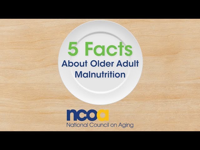 5 Facts About Older Adult Malnutrition