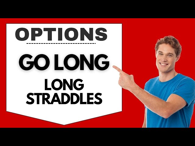 How to make money with long straddles: A complete guide