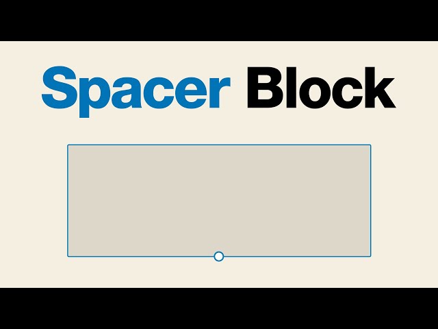 How to Use the WordPress Spacer Block