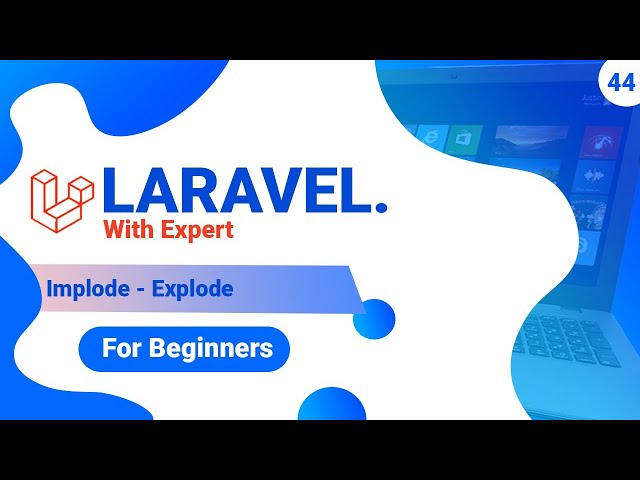 44. Implode Explode. #laravel #laraveltutorial#laravel10  #beginners