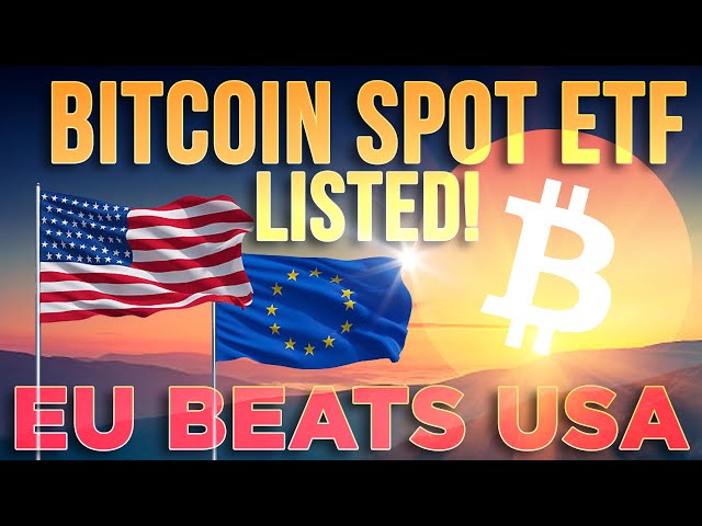 EU Beats U.S. To Bitcoin ETF 🚨 SEC Delays Again