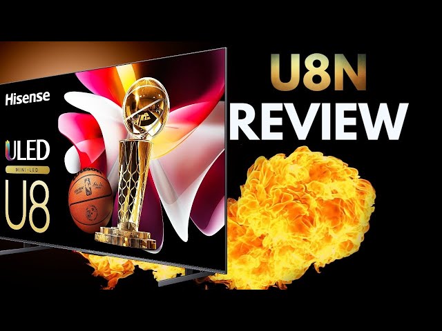 Hisense U8N Review