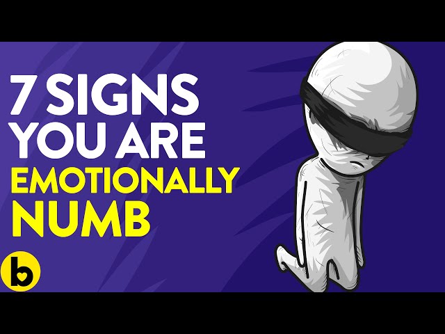 7 Behavioral Signs You Are Emotionally Numb