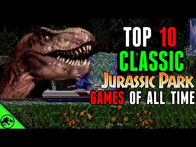 Top 10 Classic JURASSIC PARK Video Games