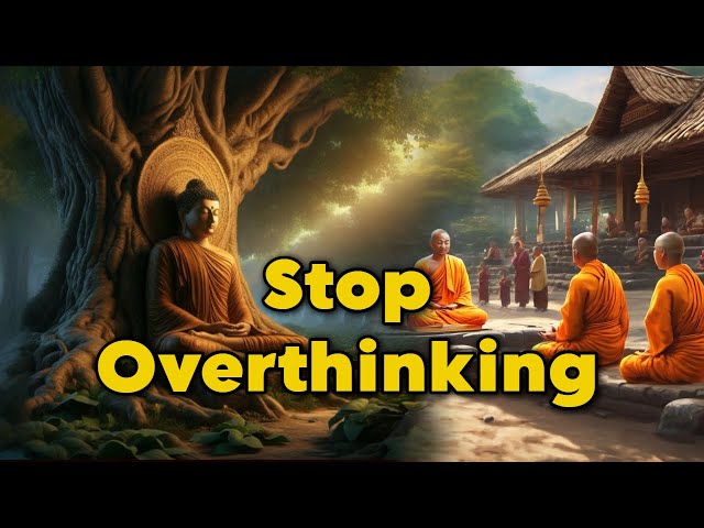 I Think too Much, There is Always fear and Worry, What should I do? | How to Stop Overthinking