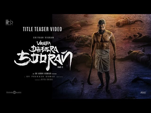 Veera Dheera Sooran - Title Teaser | Chiyaan Vikram | S.U. Arunkumar | G.V. Prakash Kumar