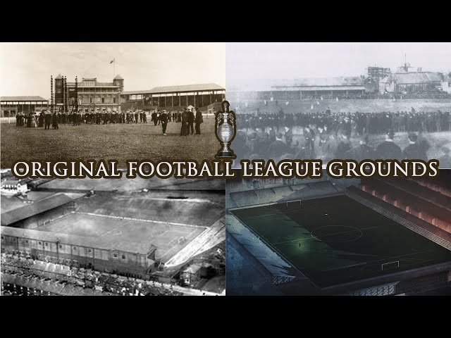 12 Original Football League Grounds