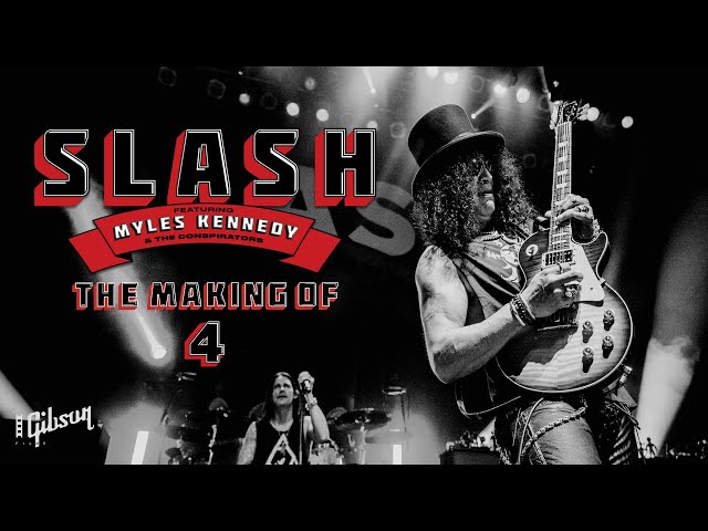 Slash: The Making of "4" + EXCLUSIVE Live Performances | Gibson Films