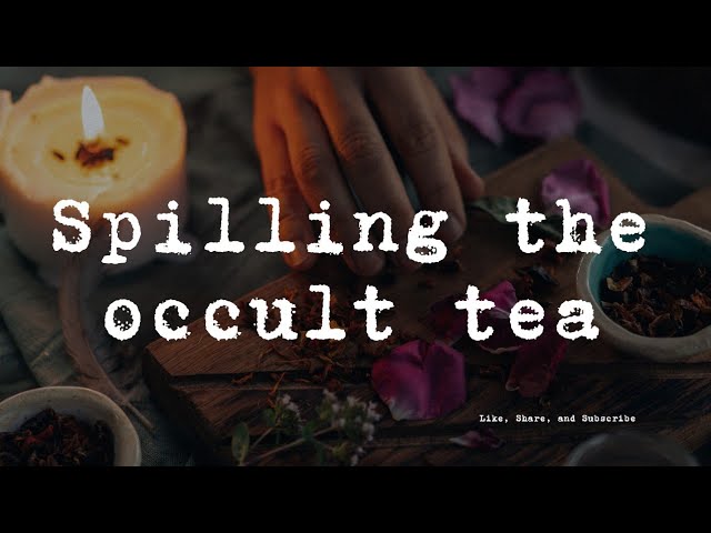 Spilling the #occultea