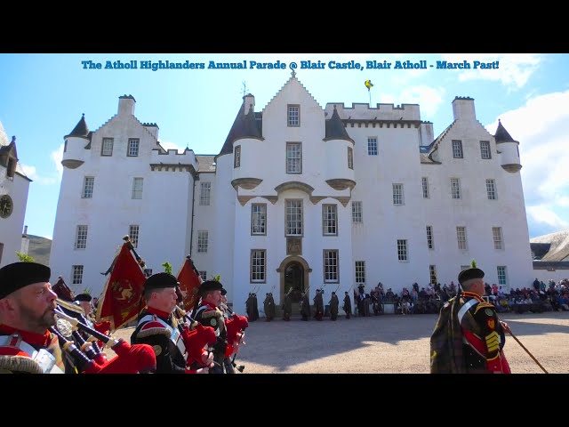 The Atholl Highlanders Parade 2023 - March Past