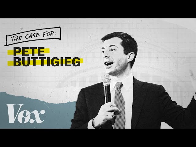 The case for Pete Buttigieg