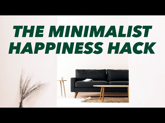 Minimalist Secret to Being Happier - Build This Habit for True Happiness - Learning Minimalism 2020