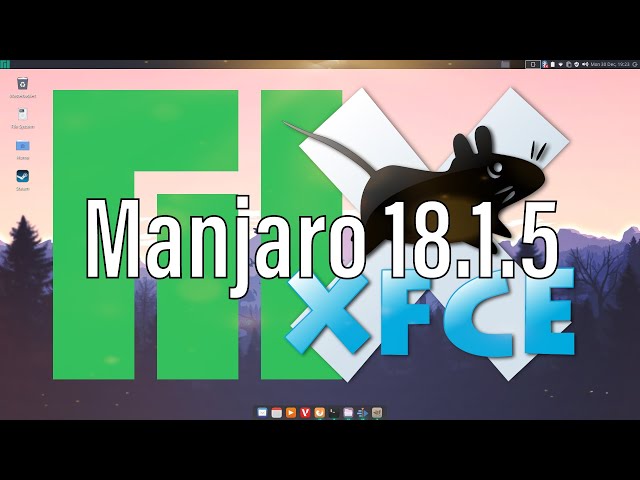 Manjaro 18.1.5 | Setting Up XFCE