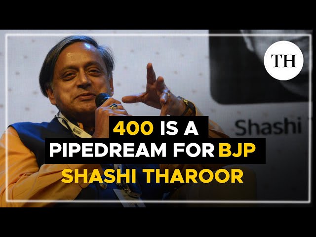 400 is a pipedream for BJP: Shashi Tharoor