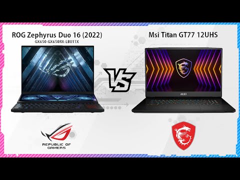 ASUS ROG ZEPHYRUS DUO 16 2022 VS MSI TITAN GT77 12UHS