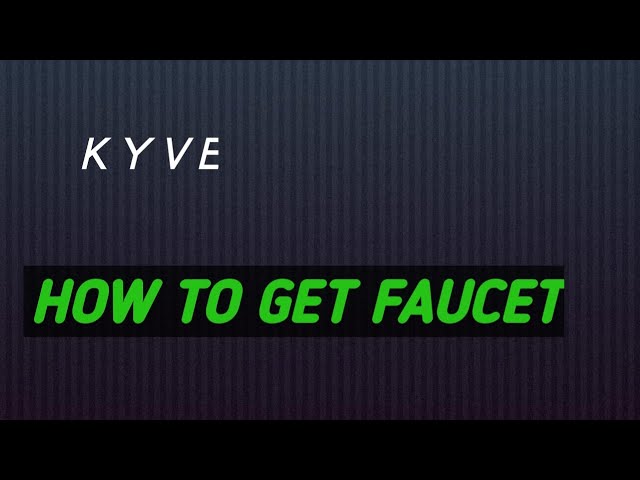 KYVE - HOW TO GET FAUCET